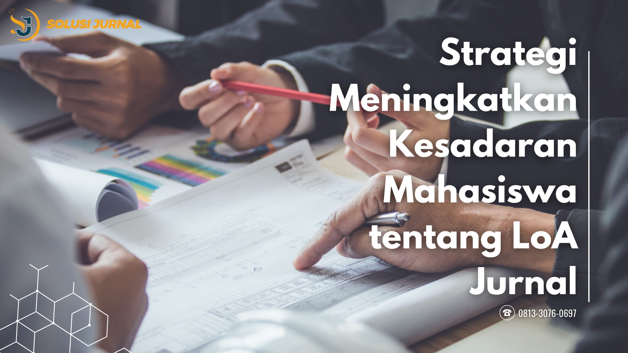 Strategi Meningkatkan Kesadaran Mahasiswa Tentang Loa Jurnal Solusi