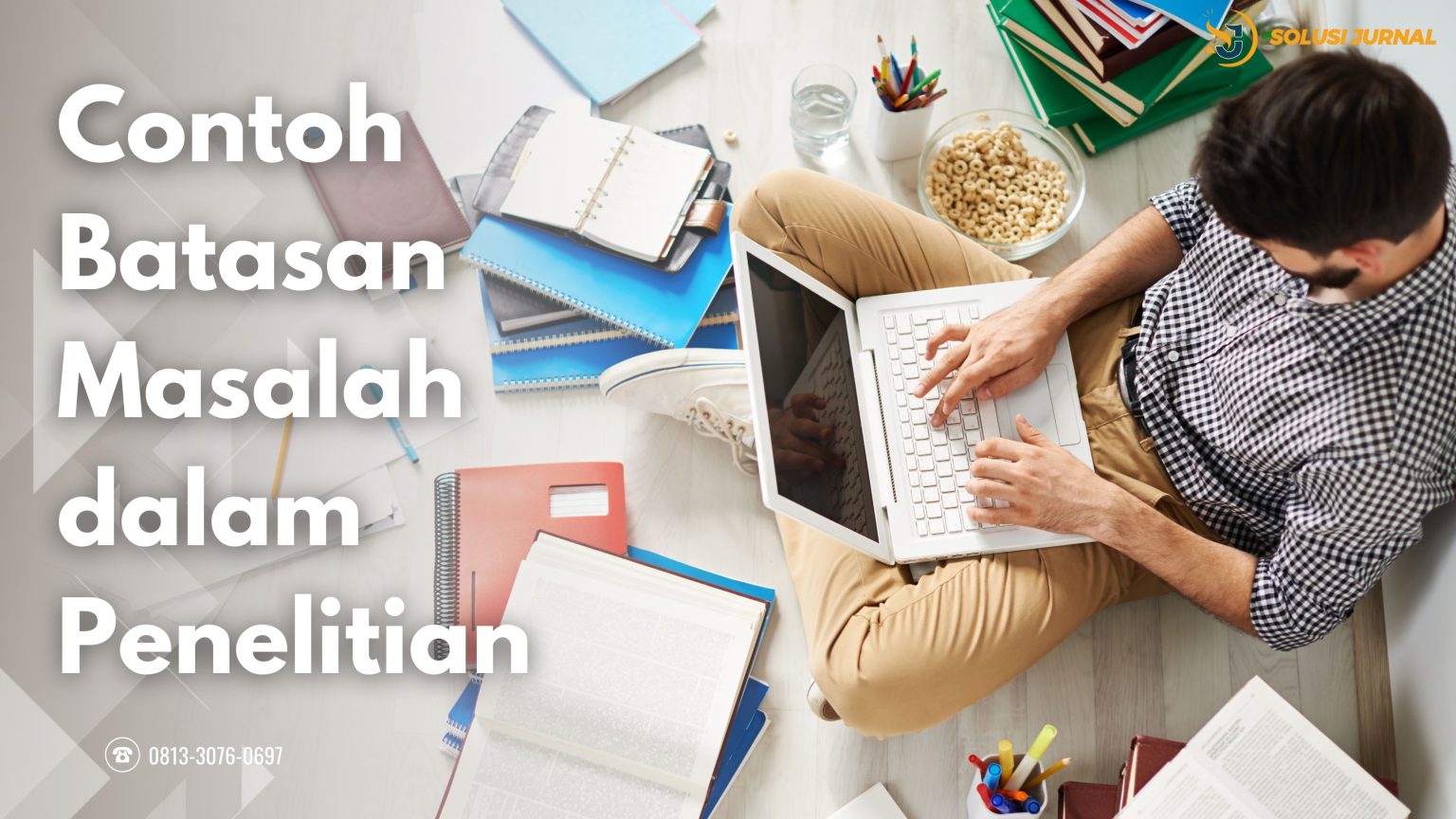 Ketahui Implementasi Batasan Masalah Dalam Penelitian - Solusi Jurnal