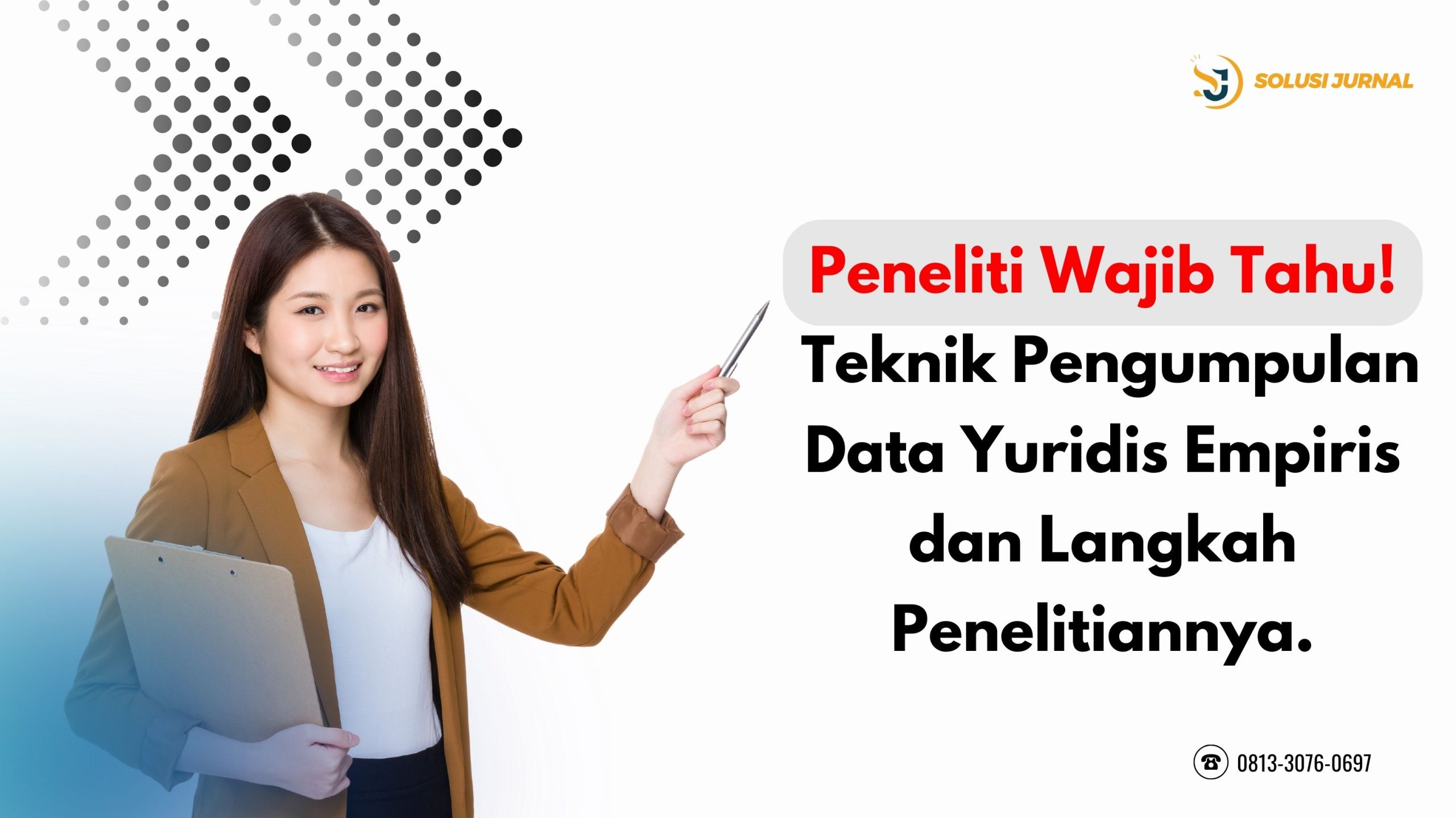 Peneliti Wajib Tahu! Teknik Pengumpulan Data Yuridis Empiris Dan ...