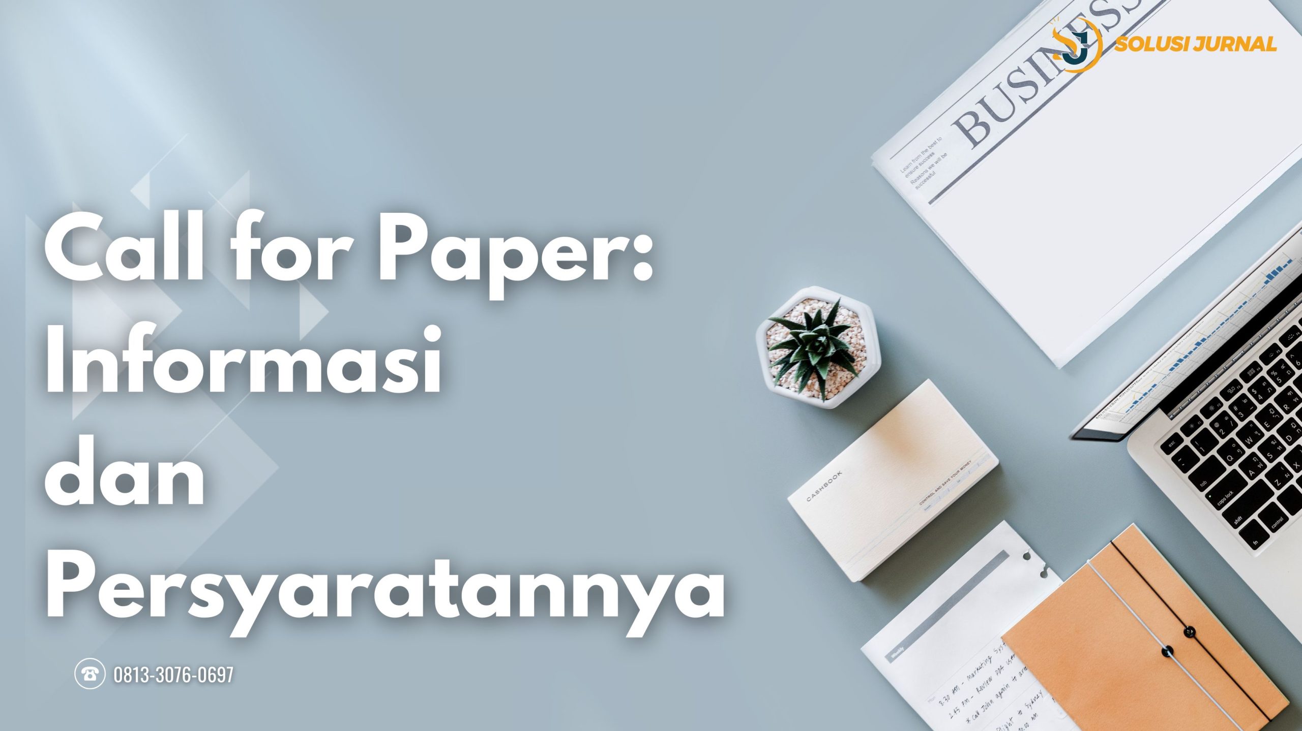 Call for Paper: Informasi dan Persyaratannya